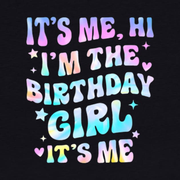 It's Me Hi I'm Birthday Girl It's Me Groovy For Girls Women by Cristian Torres